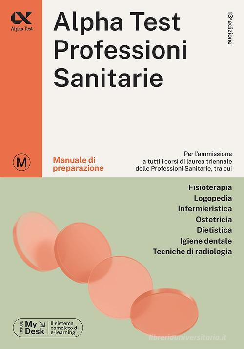 Alpha Test. Professioni Sanitarie. Manuale di preparazione 2024 / 2025